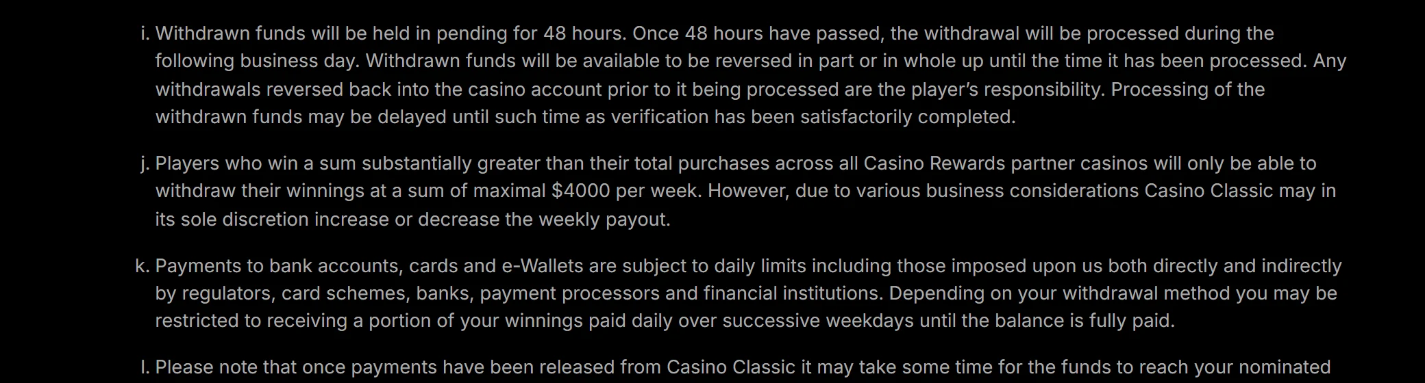 Casino Classic terms describing the 48 hour pending period and the 4000 dollar weekly cap