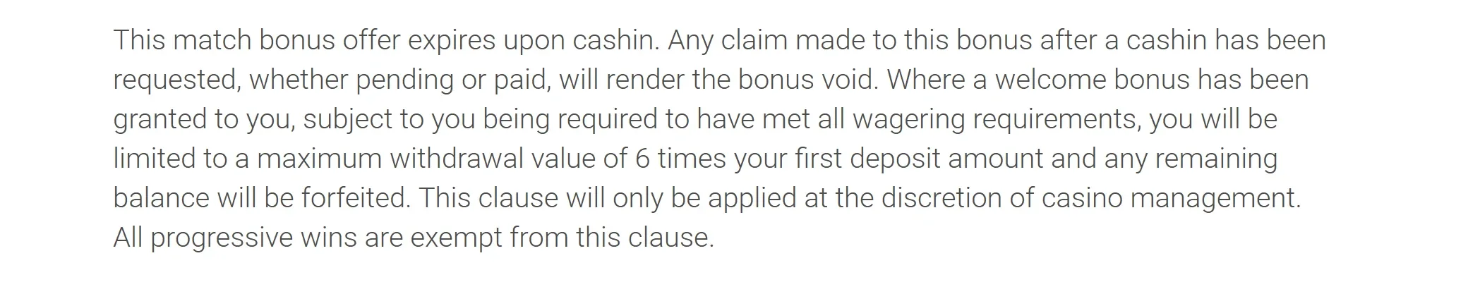 The clause that decides casino withdrawals in Canada: terms text capping bonus winnings at 6 times the first deposit, with all progressive wins exempt