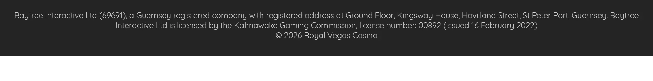 A Kahnawake Gaming Commission casino licence as printed on-site: Royal Vegas's footer naming Baytree Interactive Ltd, Guernsey, licence 00892, issued 16 February 2022