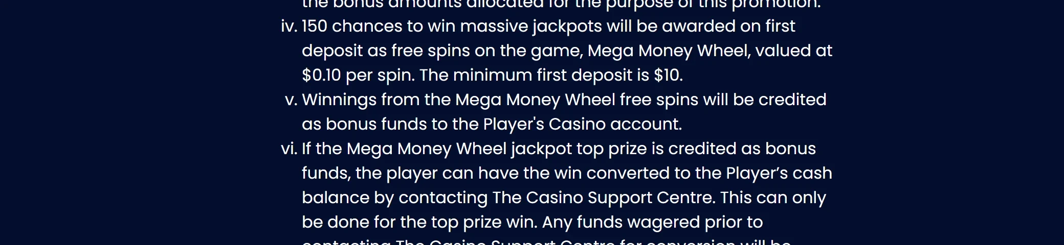 The Mega Money Wheel clauses as published: chances valued at $0.10 per spin, winnings credited as bonus funds, top prize converted only through support